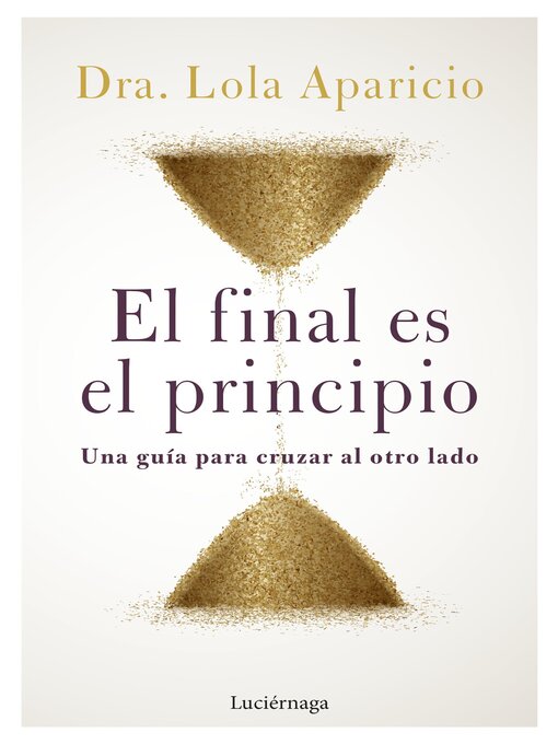 Title details for El final es el principio by Dra. Lola Aparicio - Available